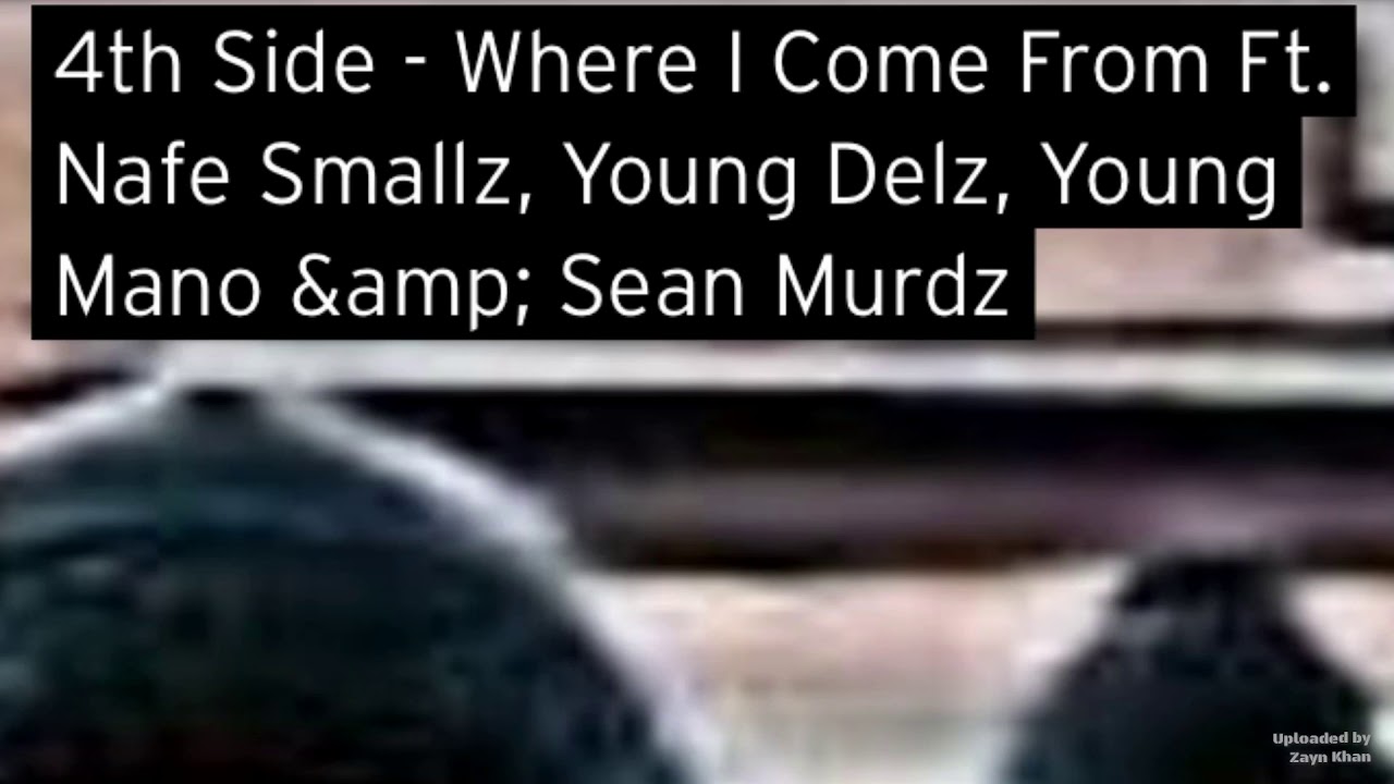 4th Side - Where I Come From Ft. Nafe Smallz , Young Delz , Young Mano & Sean Murdz #lutontown