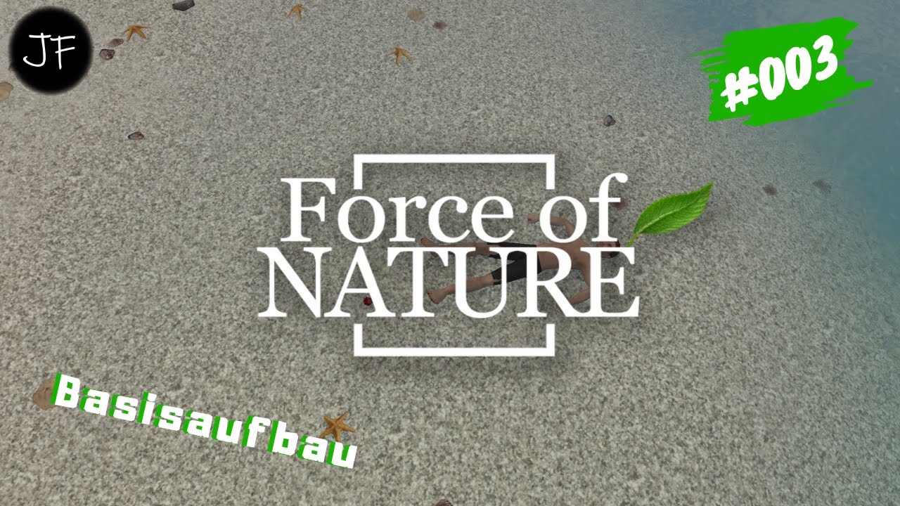 Force of Nature 003   Basisaufbau