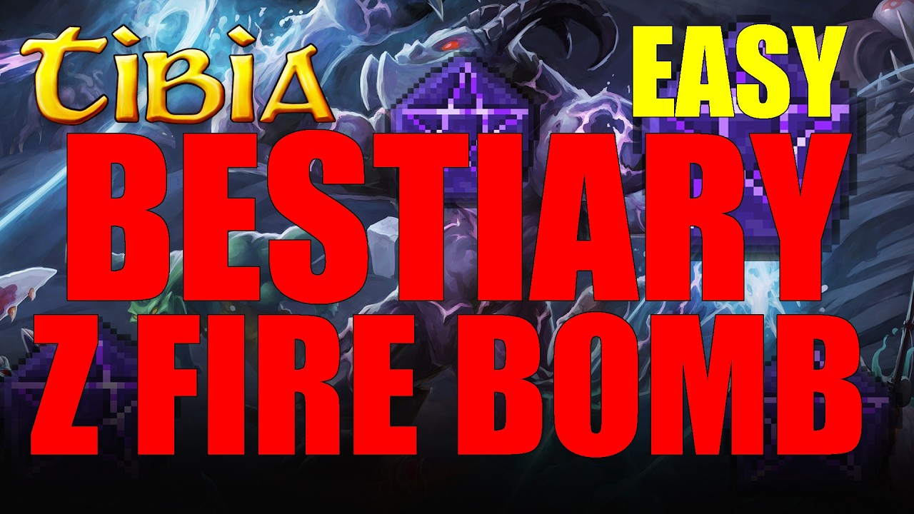 Bestiary With Fire Bombs! Tibia