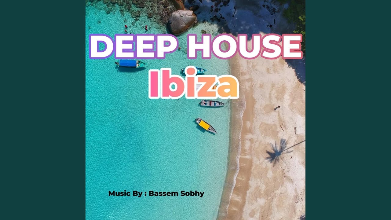 Ibiza Vibes Deep House Music