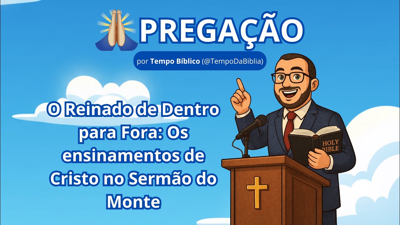 O Reinado de Dentro para Fora: Os ensinamentos de Cristo no Sermão do Monte