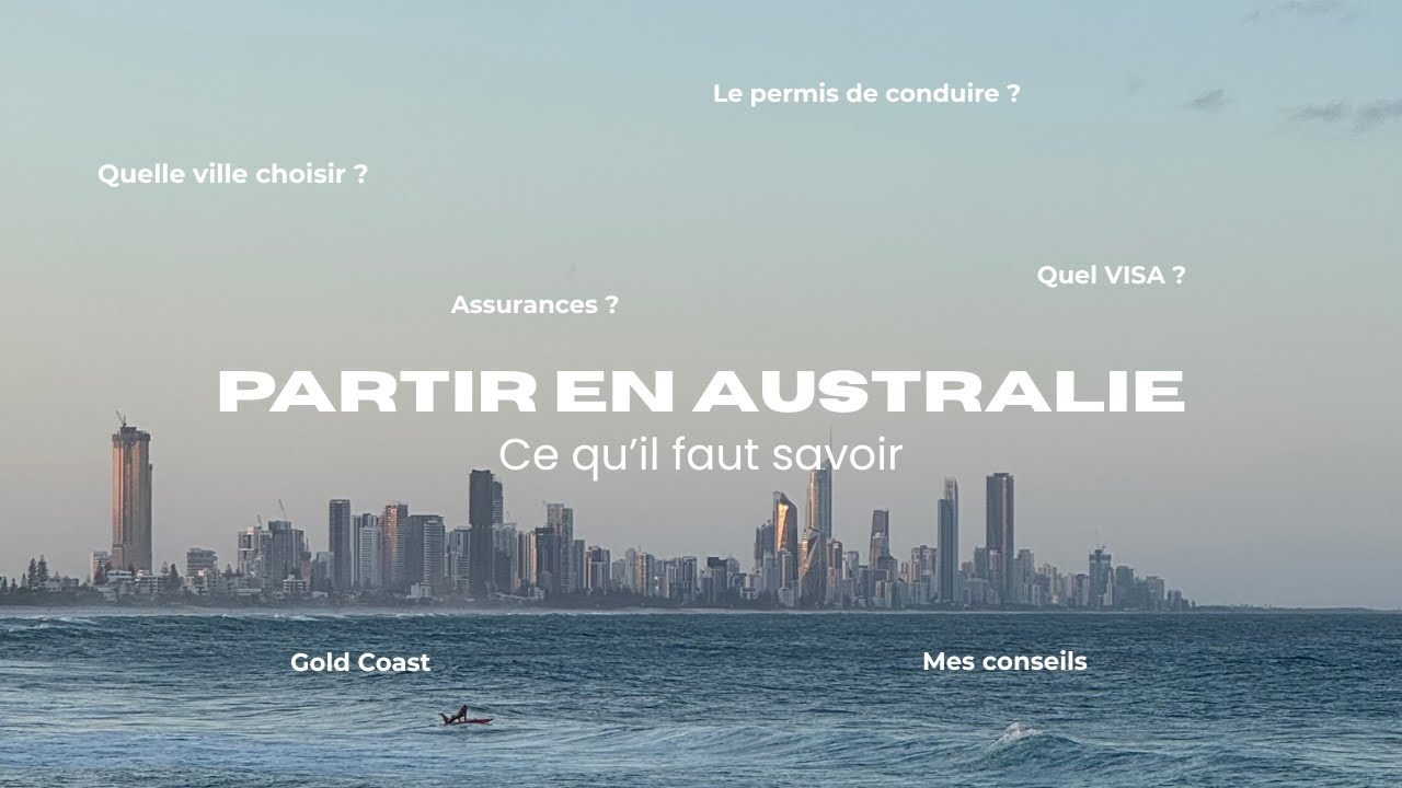 Partir vivre en Australie | Visa, Assurances, Logement, tous mes tips