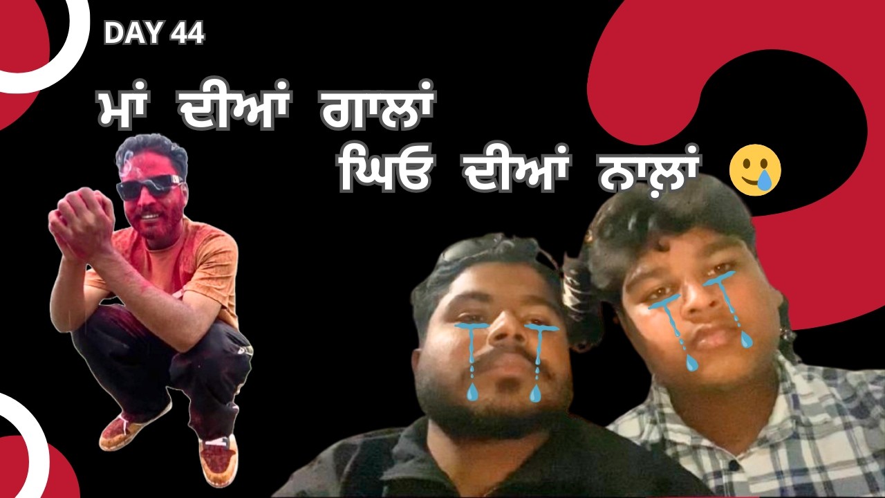DAY 44: Maa Diyan Gaalan, Ghio Diyan Naalan! 🥲 Mummy Ne Layi Class | #day44