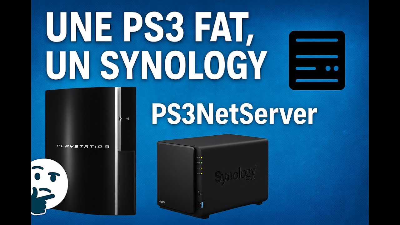 Une PS3 Fat, un Synology & PS3NetServer (lire du contenu hébergé sur un serveur distant)