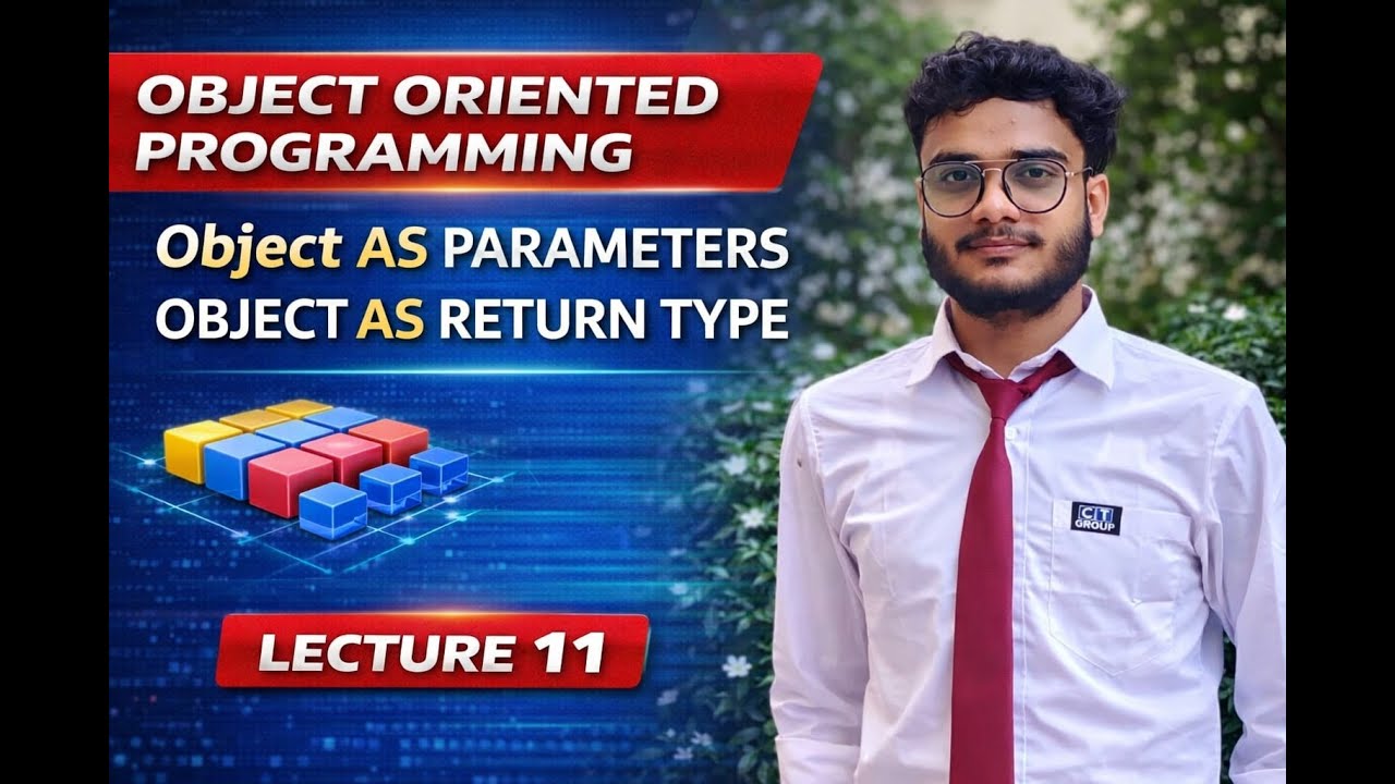 Object Oriented Programming (OOP) | Objects as Parameters & Return Type | Lecture 11 | Manmohan