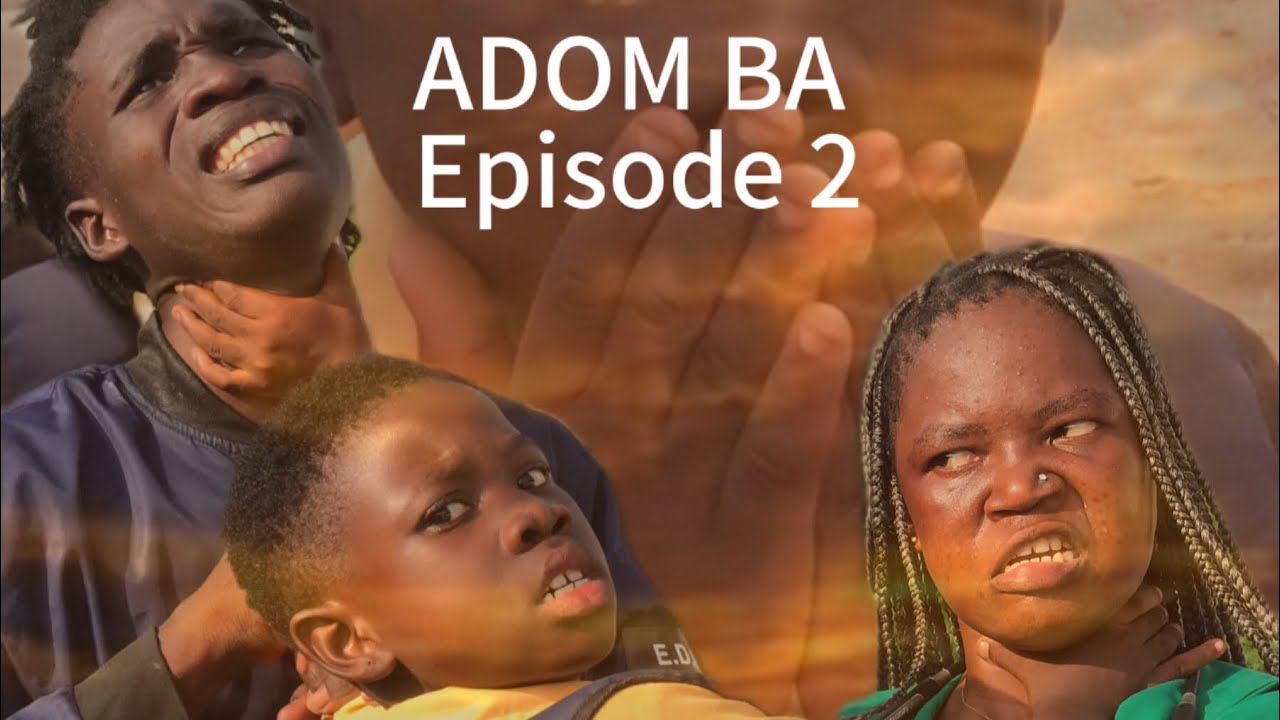 ADOM BA PART 2 base on a true life story 😭💔😔