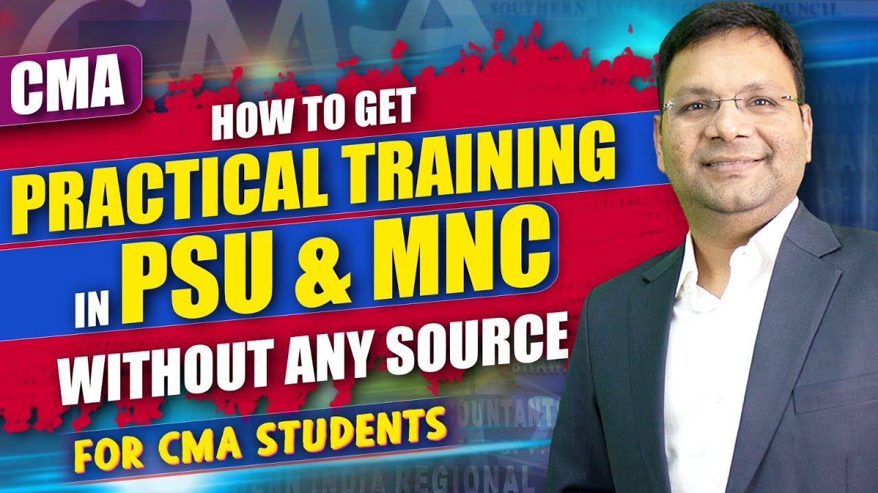 How to Get CMA Practical Training in PSU and MNC ? | CMA Training | CMA PSU Training