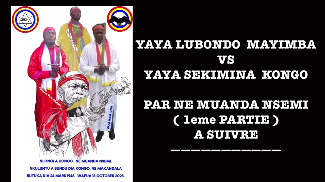 KONGO DIETO NO: 2914. YAYA SEKIMINA KONGO VEUT TUER MFUMU MUANDA NSEMI. PAR NE MUANDA NSEMI.