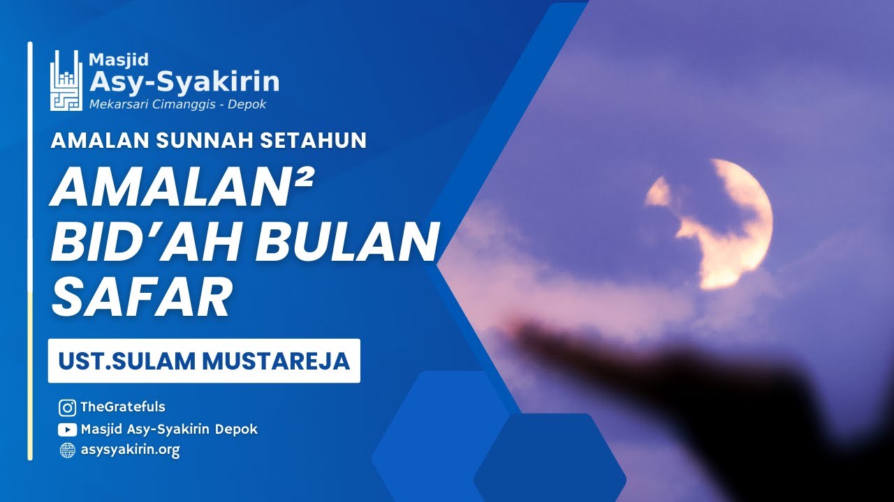 Amalan² Bid'ah di Bulan Safar - Ust. Sulam Mustareja. | 19 Sya'ban 1447 H