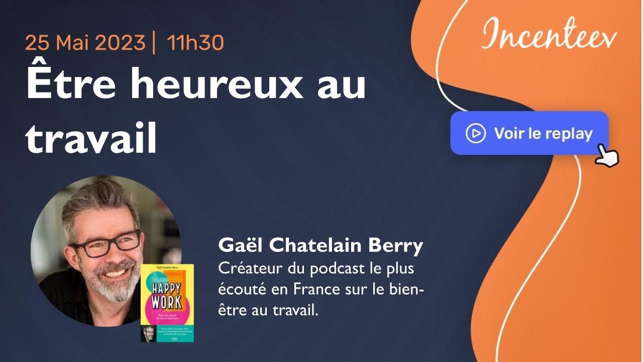 &Ecirc;tre Heureux Au Travail - Ga&euml;l Chatelain Berry