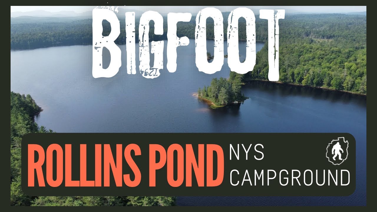 Bigfoot - Rollins Pond Campground NY- ADK