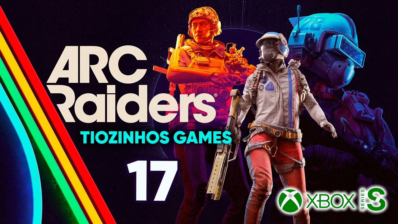 ARC RAIDERS – PRO 17 na área! 🔥