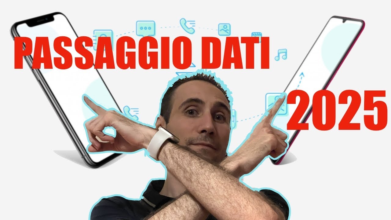 COME TRASFERIRE I DATI  Sul Nuovo Smartphone 📱 Nel 2025 | Tutti i Nuovi Migliori Metodi