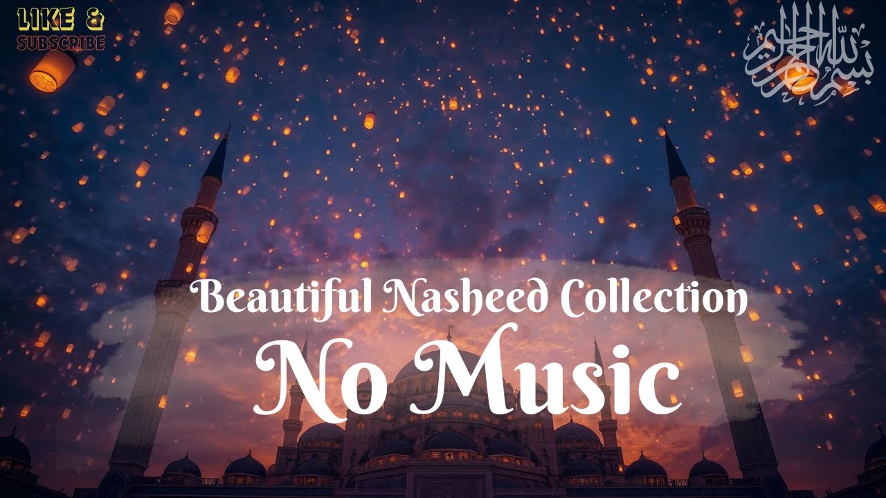 Beautiful Nasheed Collection No Music | Ramadan 2026 Wisdom & Peaceful Reflections | سبحان الله
