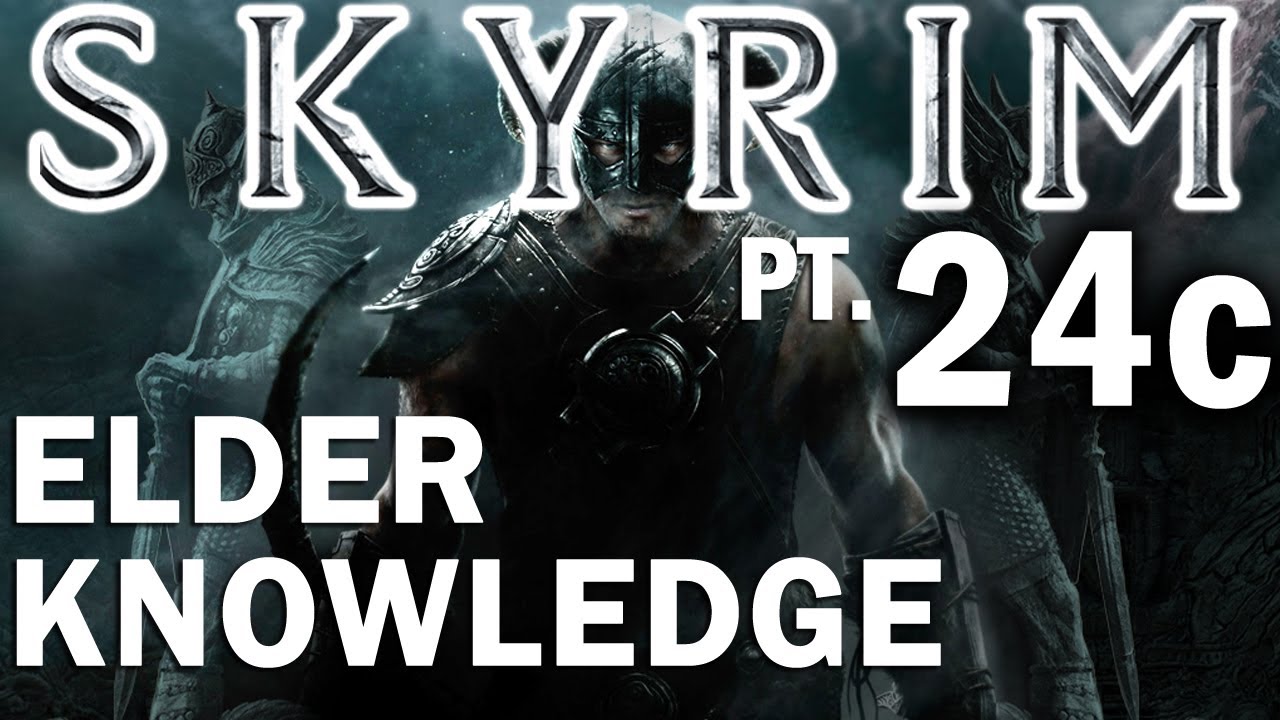 Skyrim Walkthrough Part 24c - Elder Knowledge
