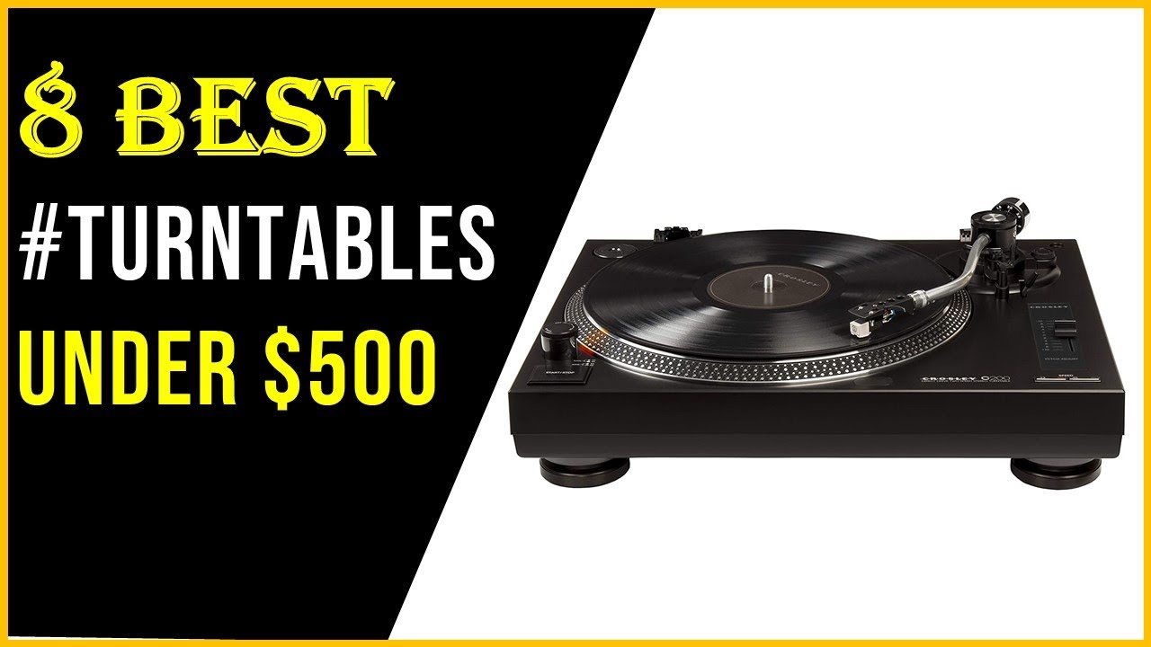 ✅BEST TURNTABLES UNDER $500 In 2022-Top 8 TURNTABLES Review