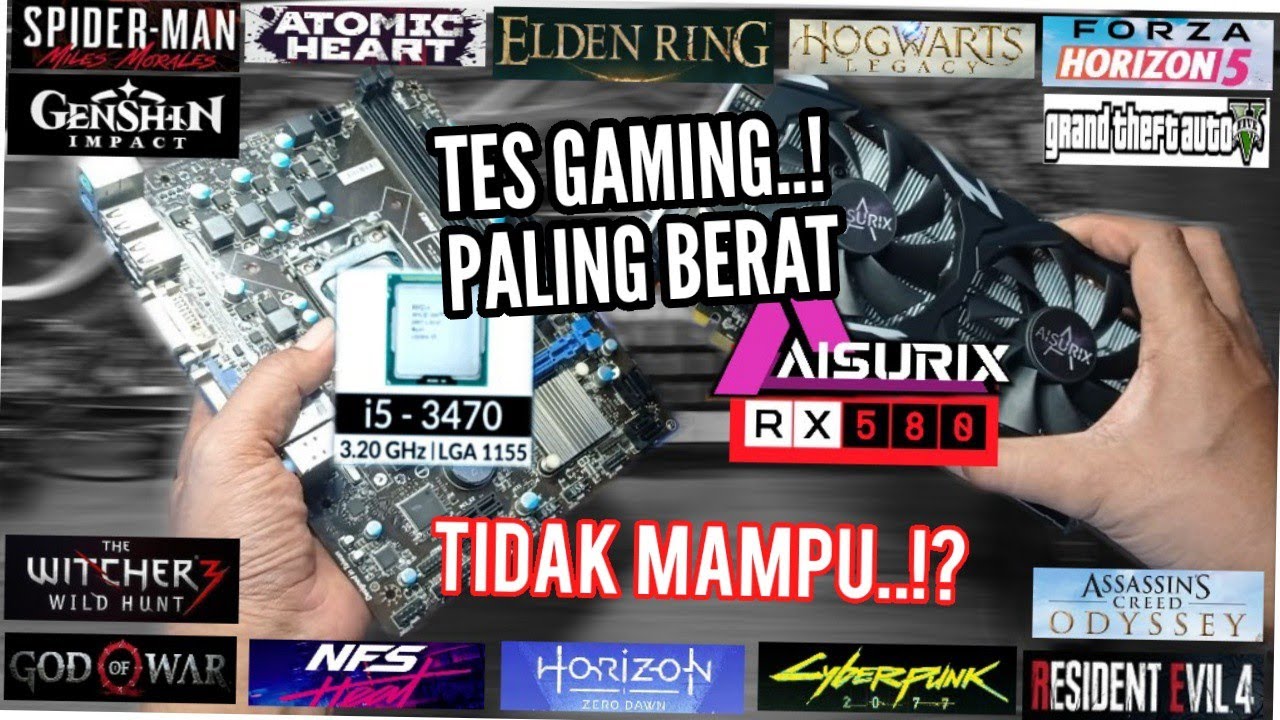 KOMBINASI SEMPURNA..! VGA AISURIX RX 580 DAN CORE i5 3470 TEST GAME BERAT | SEMUA GAME PC TERBAIK