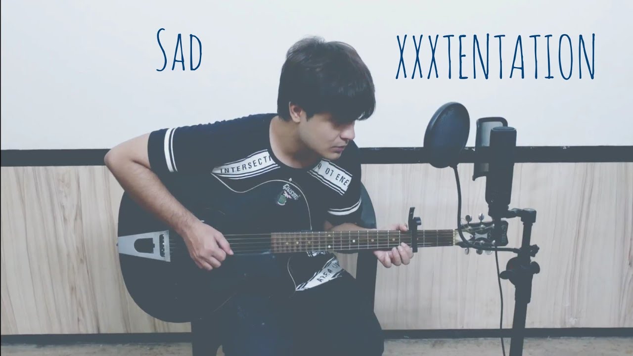 SAD - XXXTENTACION (cover)