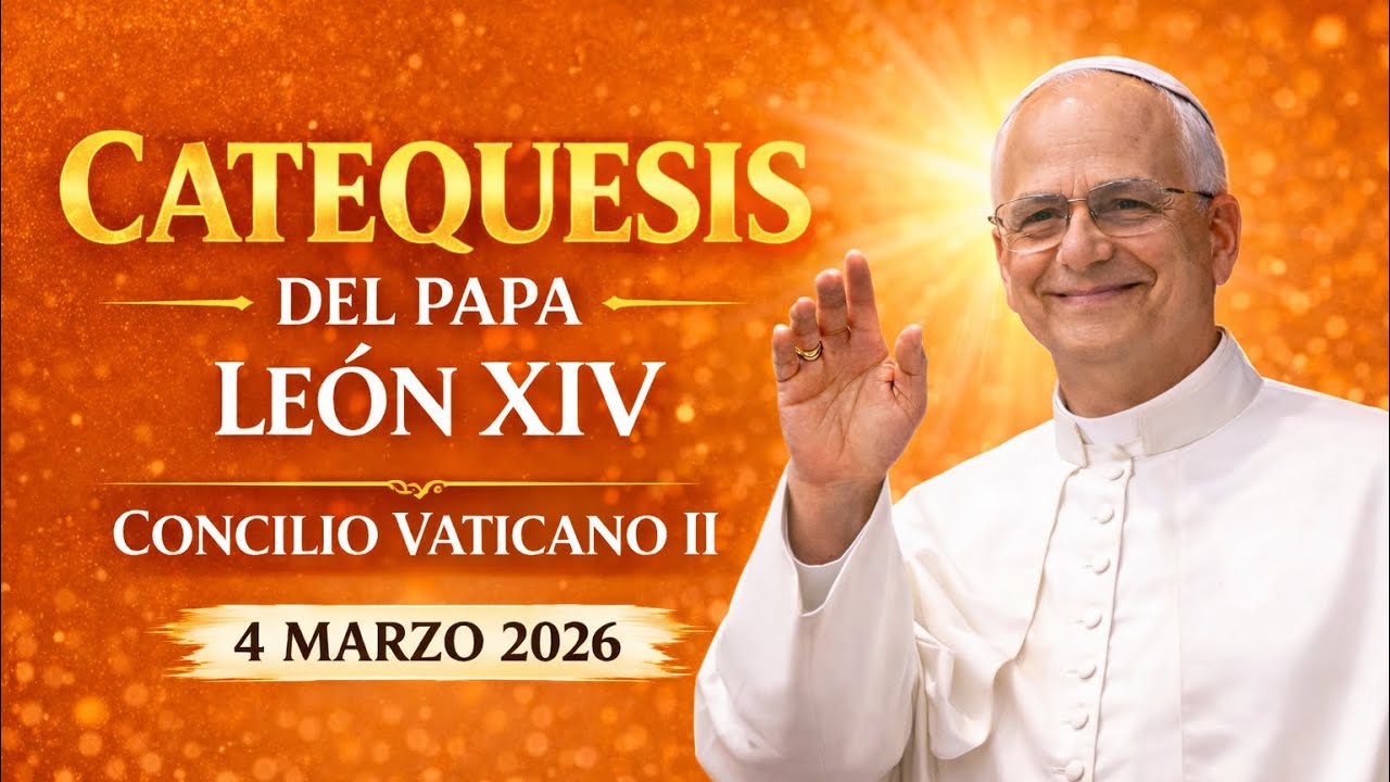Catequesis del Papa León XIV | Audiencia General | Concilio Vaticano II (4 marzo 2026)