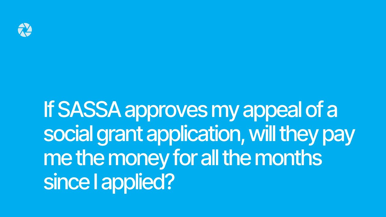 If SASSA approves my appeal of an application, will they pay me the money for previous months?