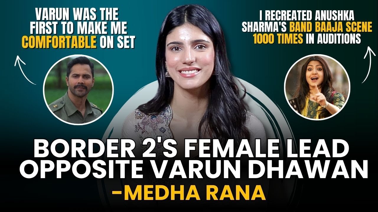 Border 2 actress Medha Rana on co-star Varun Dhawan, their chemistry and more