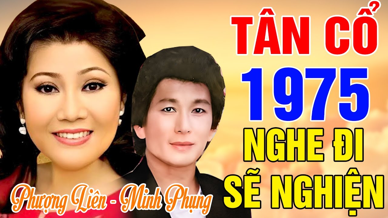 Ca Cổ Xưa 1975 #ĐặcBiệtNghệSỹNổiTiếng #Cặp Đôi Song Ca Minh Phụng, Phượng Liên...#Nghe Đi Sẽ Nghiện