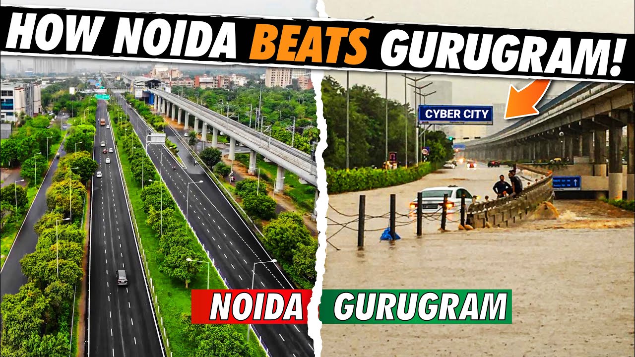 How Noida Beats Gurugram in Infrastructure || नोएडा कैसे गुरुग्राम से बेहतर बन गया ? Gurugram Rains