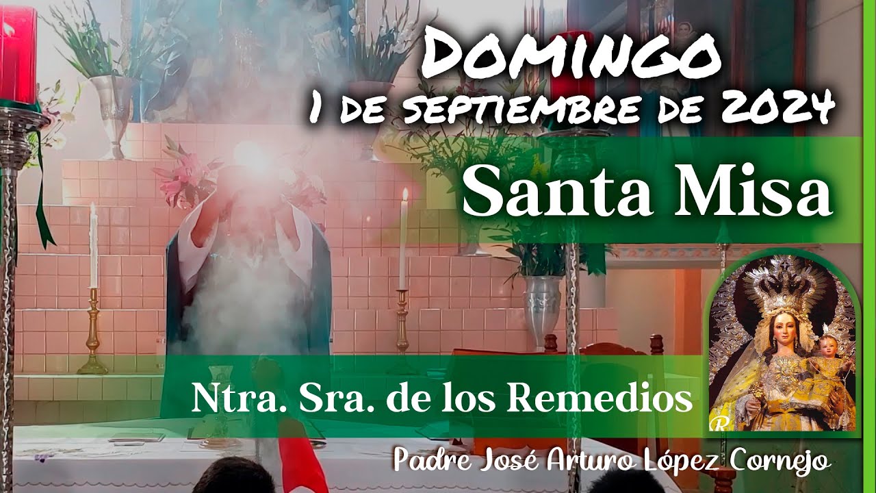 ✅ MISA DE HOY domingo 1 de Septiembre 2024 - Padre Arturo Cornejo