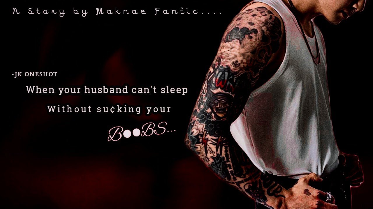 When you husband can't sleep without $u¢king your b••bs •Jk oneshot•