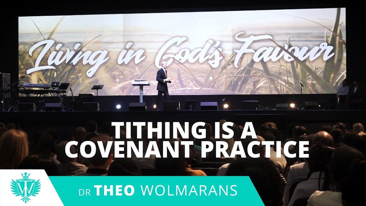 TITHING IS A COVENANT PRACTICE| Theo Wolmarans