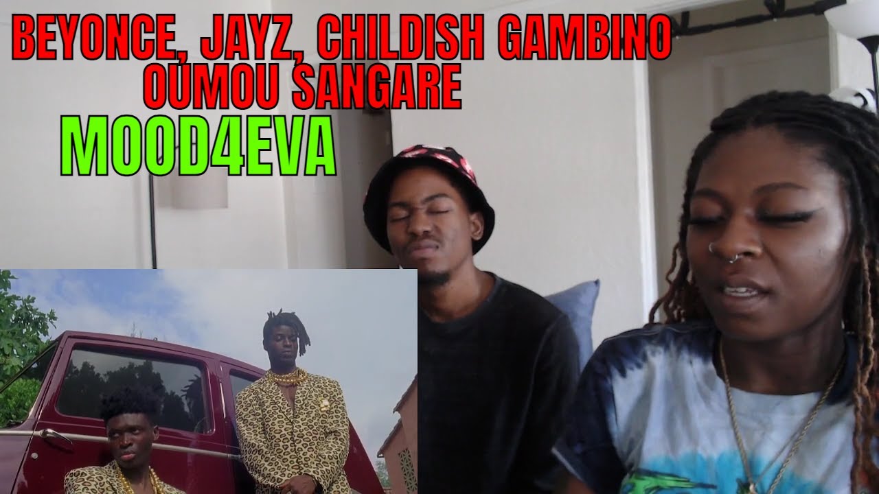 BEYONCE, JAY- Z, CHILDISH GAMBINO, OUMOU SANGARE - MOOD 4 EVA (MUSIC VIDEO) REACTION