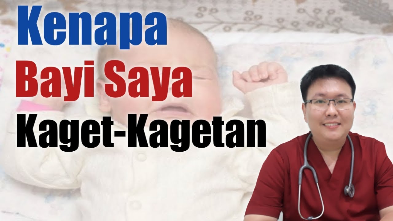 KENAPA BAYI KAGET KAGETAN - ENSIKLOPEDIA DOKTER