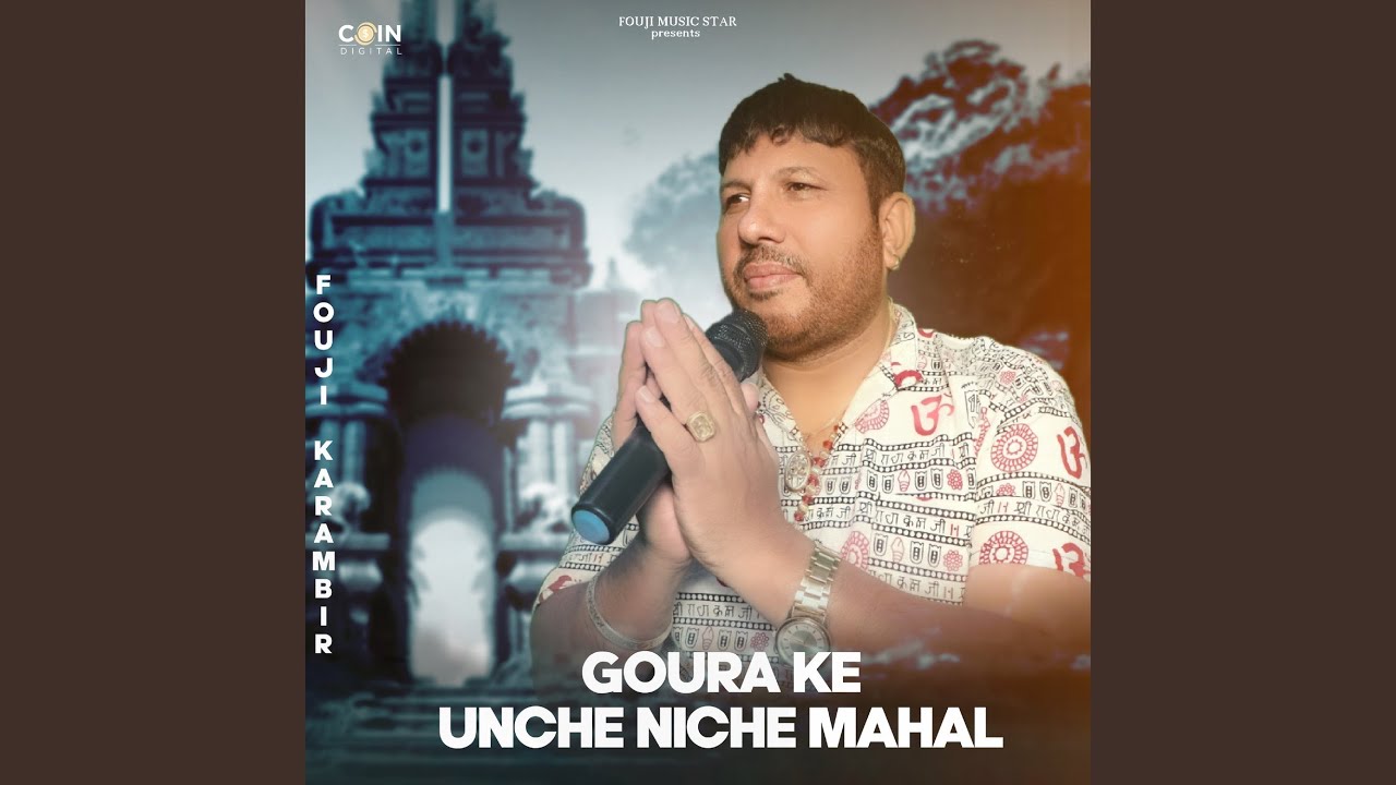 Goura Ke Unche Niche Mahal