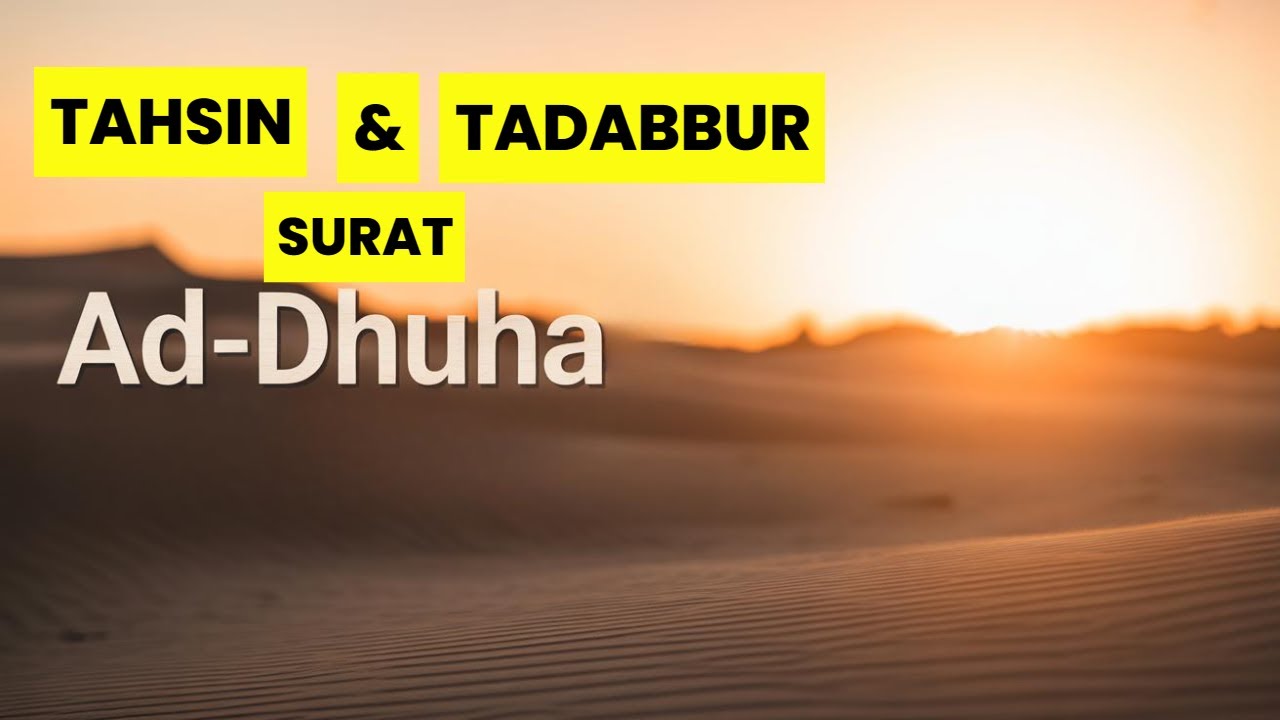 TAHSIN DAN TADABBUR SURAT AD-DHUHA