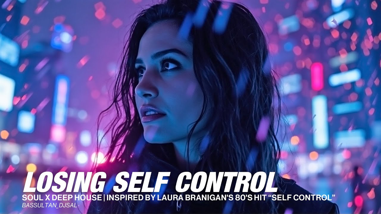 Losing Self Control — Deep House x Club Mix | Inspired by Laura Branigan's 80's Hit “Self Control”