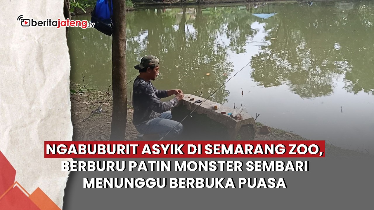 Ngabuburit Asyik di Semarang Zoo, Berburu Patin Monster Sembari Menunggu Berbuka Puasa