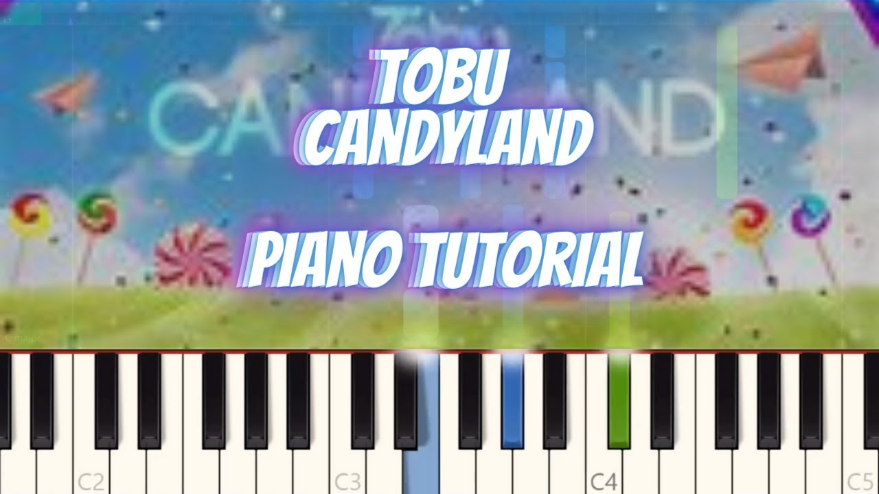 Tobu - Candyland Piano Tutorial (Synthesia) With Sheet Music