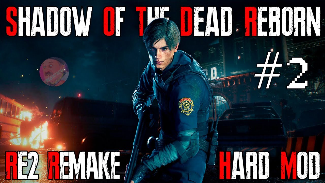 RESIDENT EVIL 2 REMAKE SHADOW OF THE DEAD REBORN MOD №2 😈