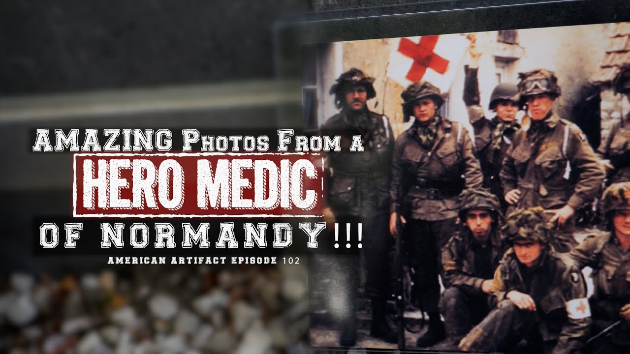 AMAZING Photos From a Hero Medic of Normandy!!! | American Artifact Episode 102