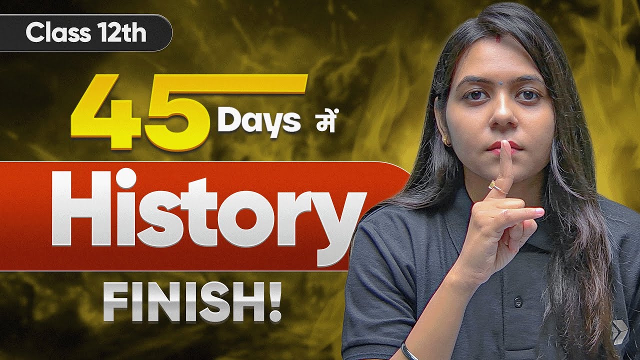 Class 12 History 95+ Strategy | Complete 45-Day Board Exam Roadmap | Ayushi Ma&rsquo;am
