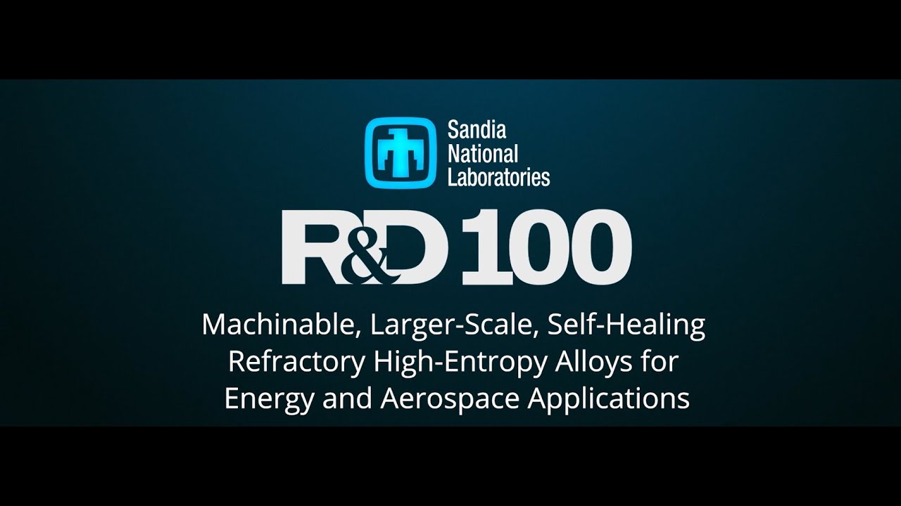 R&D100 Winner 2024: Machinable, Larger-Scale, Self-Healing Refractory High-Entropy Alloys...