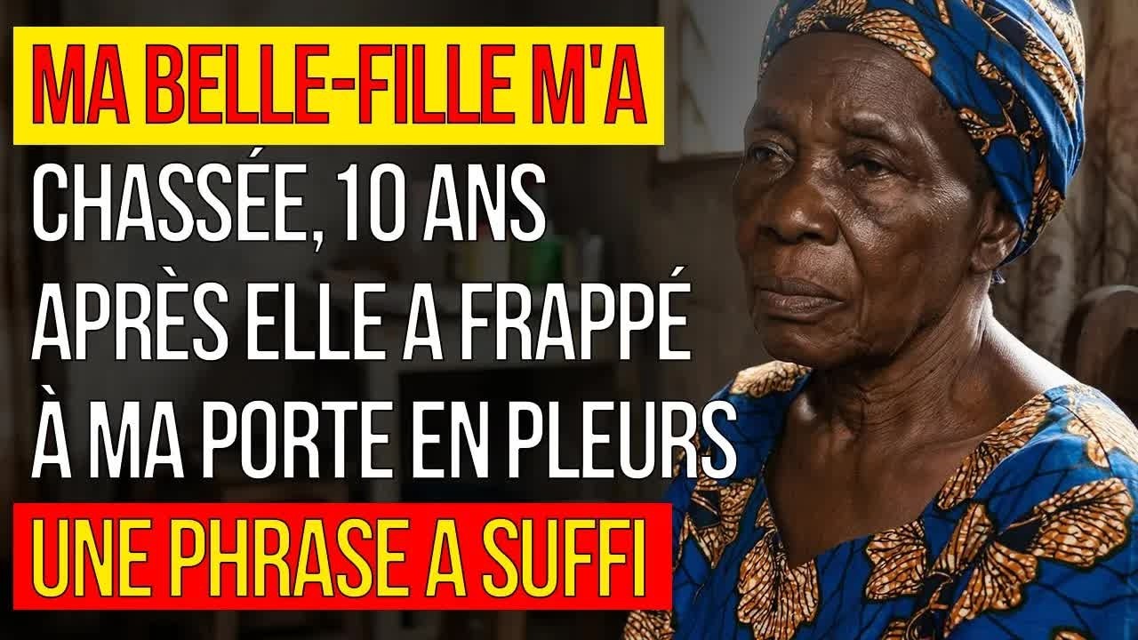 Ma belle fille m'a CHASSÉE — 10 ans après elle a frappé à MA porte en pleurs — UNE PHRASE a su