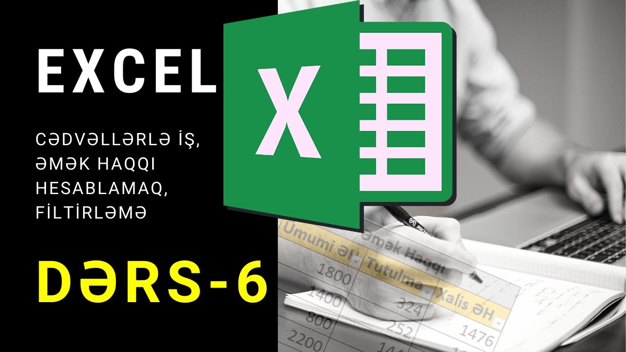 Excel Dərs-6, cədvəllərlə iş, əmək haqqı hesablamaq, filtirləmə