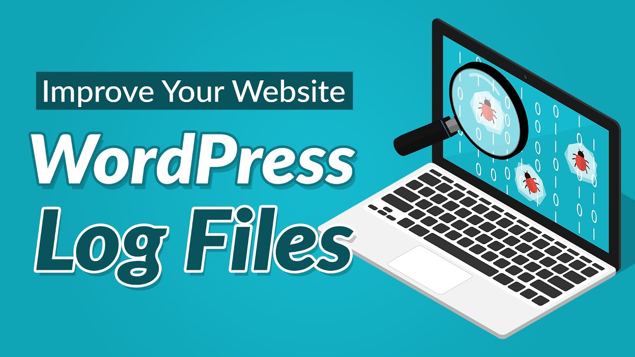 How to Use WordPress Log Files to Improve Your Website