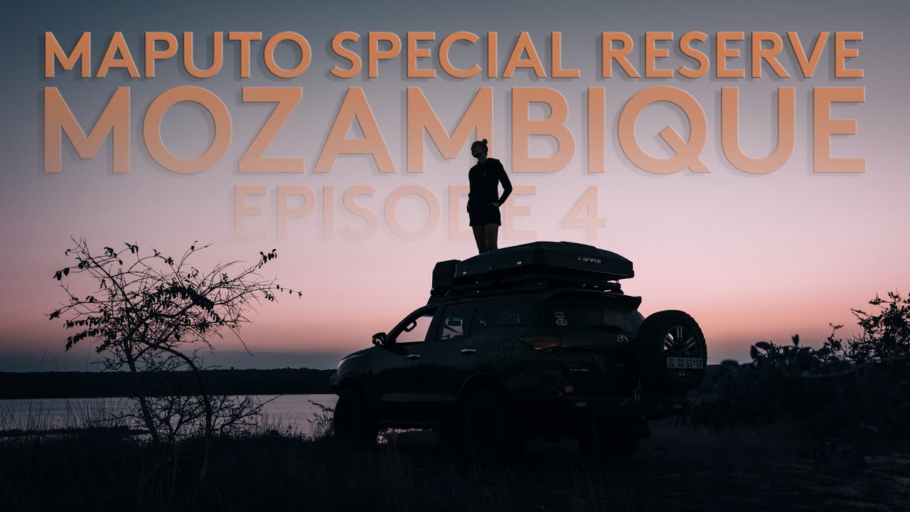 OVERLANDING into the MSR (Maputo Special Reserve) - Lost in Mozambique Episode 4