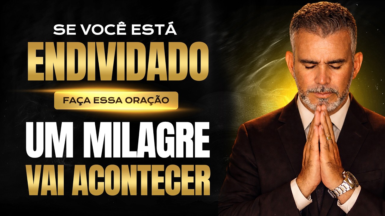 Você está endividado faça essa Oração, um milagre vai acontecer
