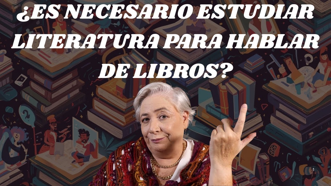 ¿Es necesario estudiar literatura para hablar de libros?
