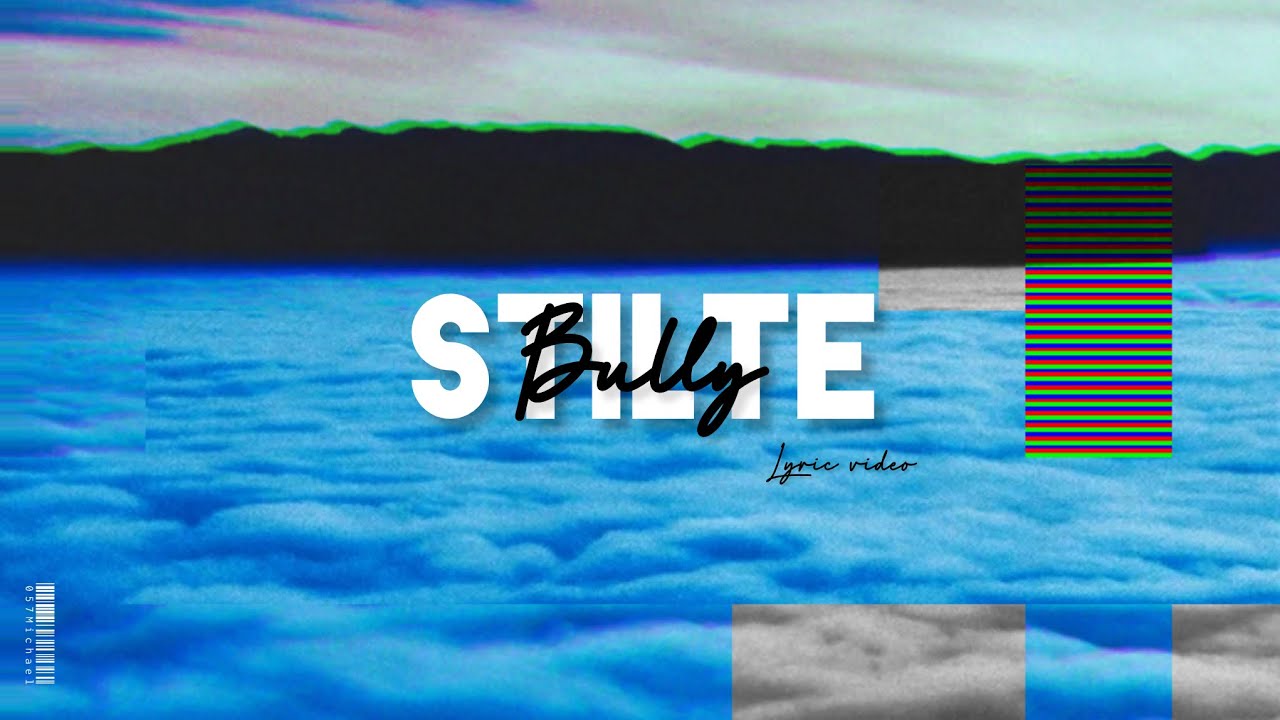 BULLY - STILTE - LYRIC VIDEO