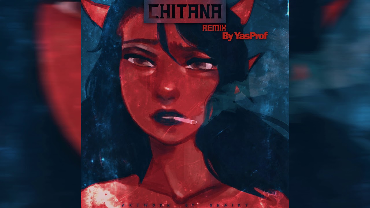 YasProf- OFFICIAL CHITANA REMIX (KING DRIZZY & ANYS)