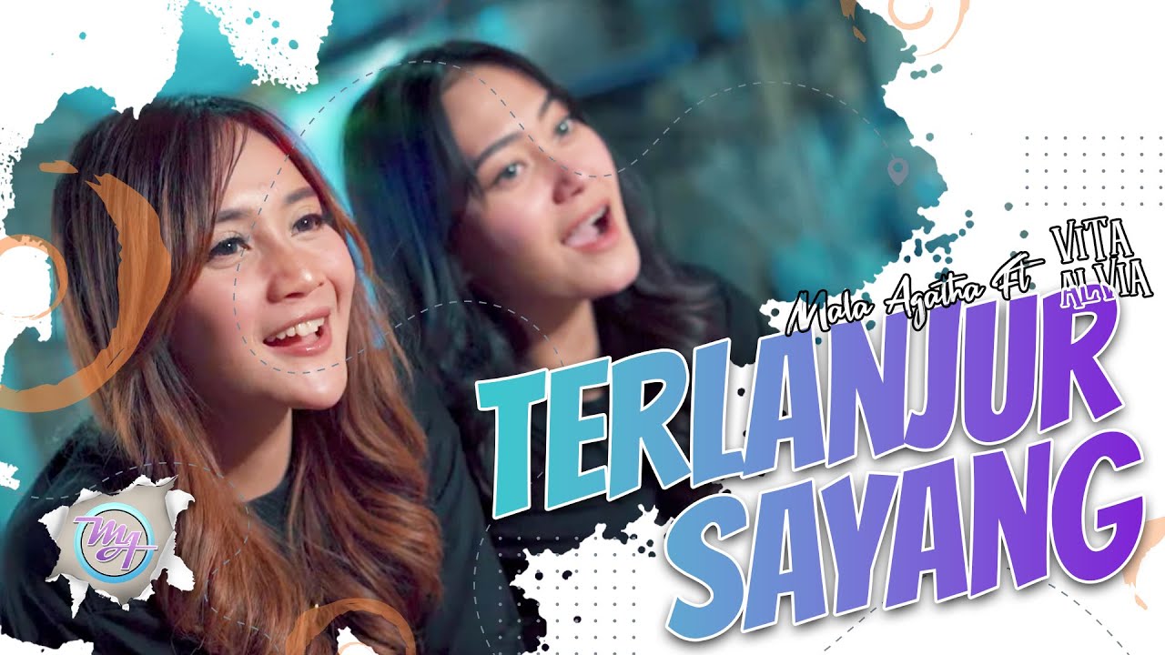 Vita Alvia Ft. Mala Agatha -TERLANJUR SAYANG (Official Music Video Dj Viral full Bass